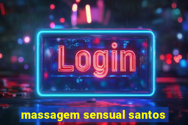 massagem sensual santos